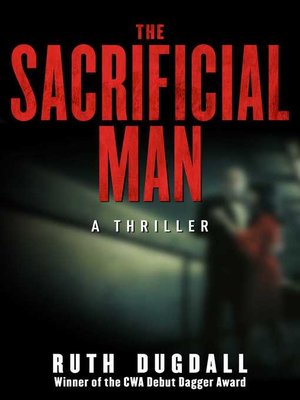 cover image of The Sacrificial Man: a Thriller